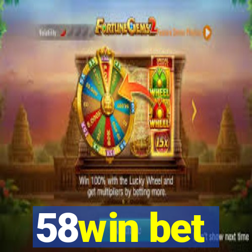 58win bet